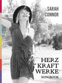 Cover: 9783954562220 | Sarah Connor. HERZ KRAFT WERKE | Sarah Connor | Taschenbuch | 112 S.