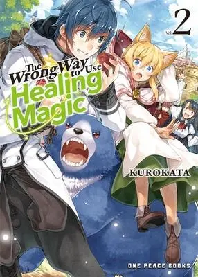 Cover: 9781642732320 | The Wrong Way to Use Healing Magic Volume 2 | Light Novel | Kurokata