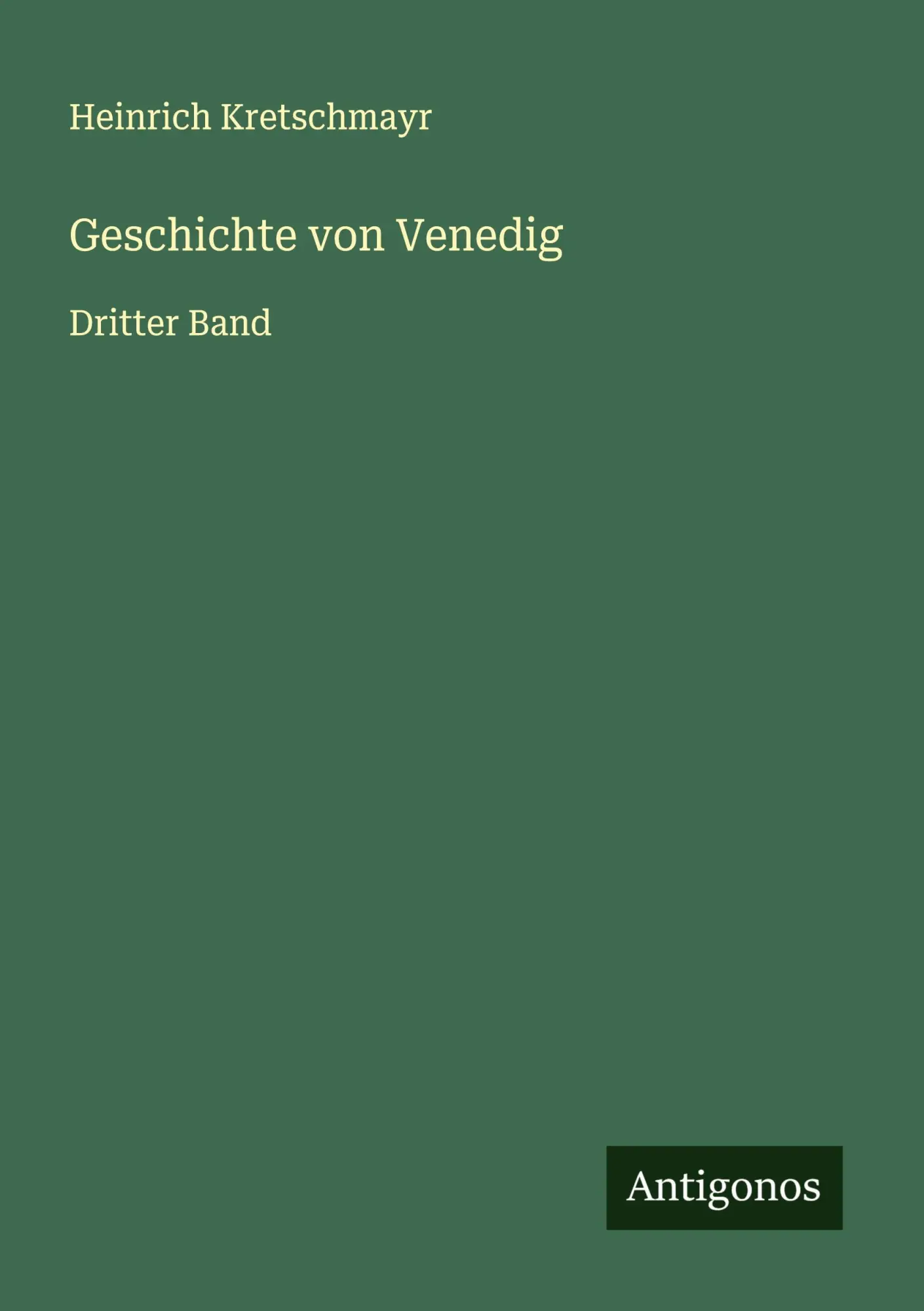 Cover: 9783563402320 | Geschichte von Venedig | Dritter Band | Heinrich Kretschmayr | Buch