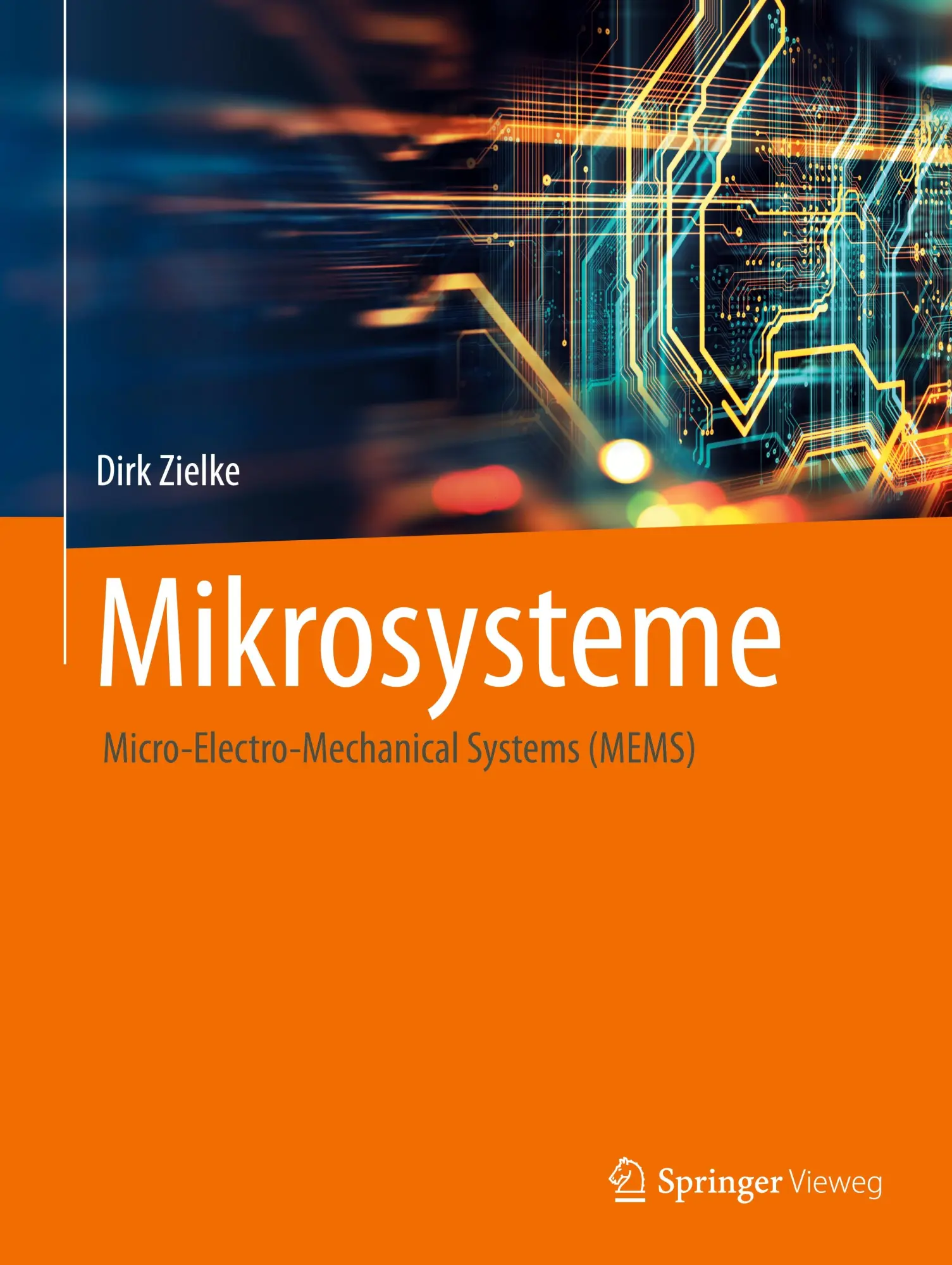 Cover: 9783662712320 | Mikrosysteme | Micro-Electro-Mechanical Systems (MEMS) | Dirk Zielke