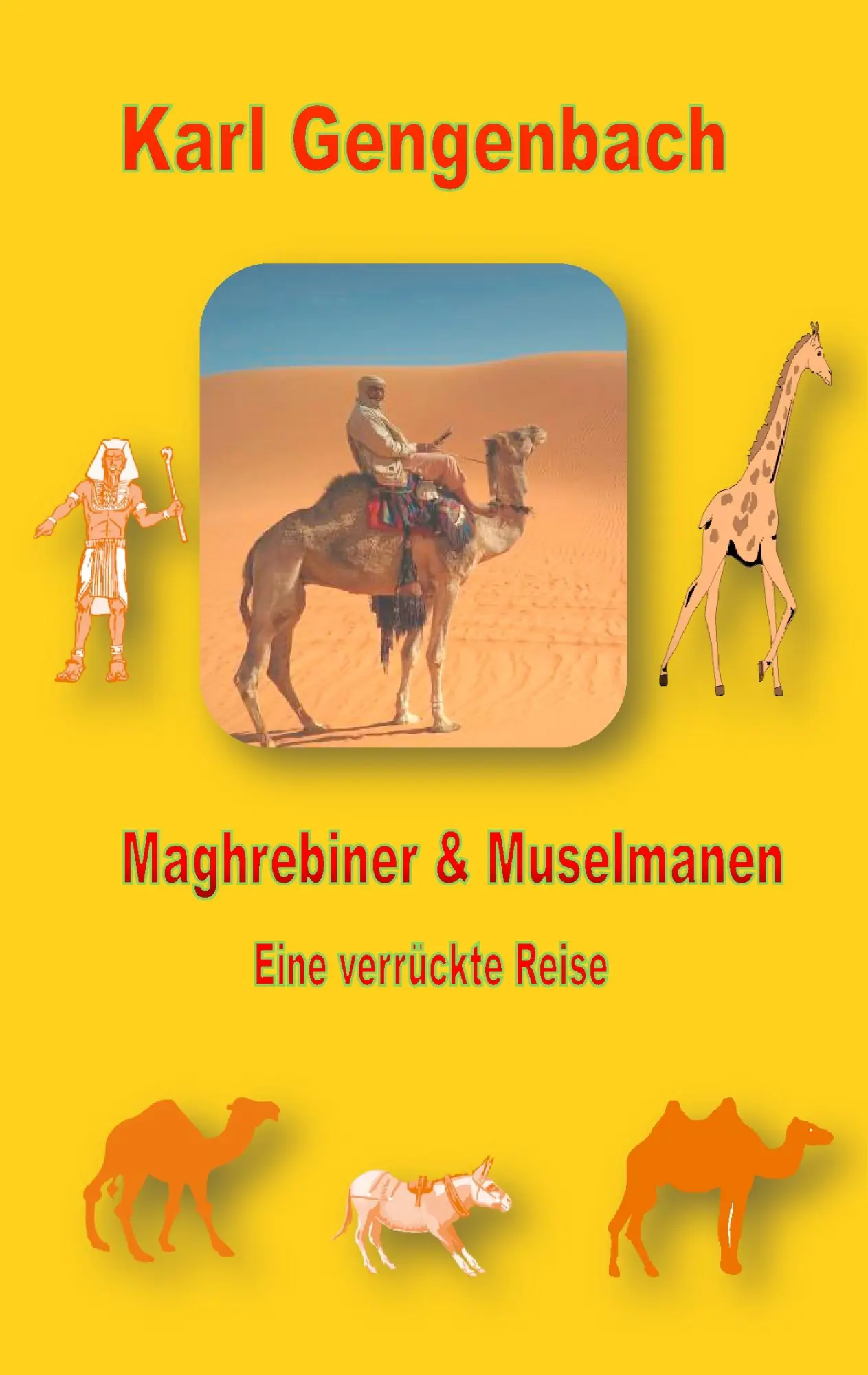 Maghrebiner und Muselmanen: Eine verrückte Reise