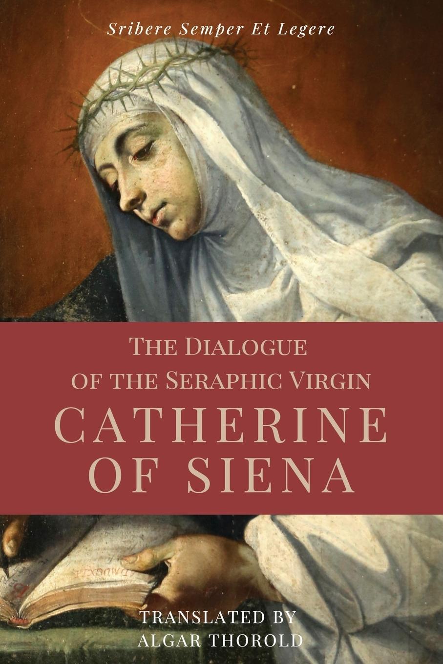 Cover: 9791029912320 | The Dialogue of the Seraphic Virgin Catherine of Siena (Illustrated)