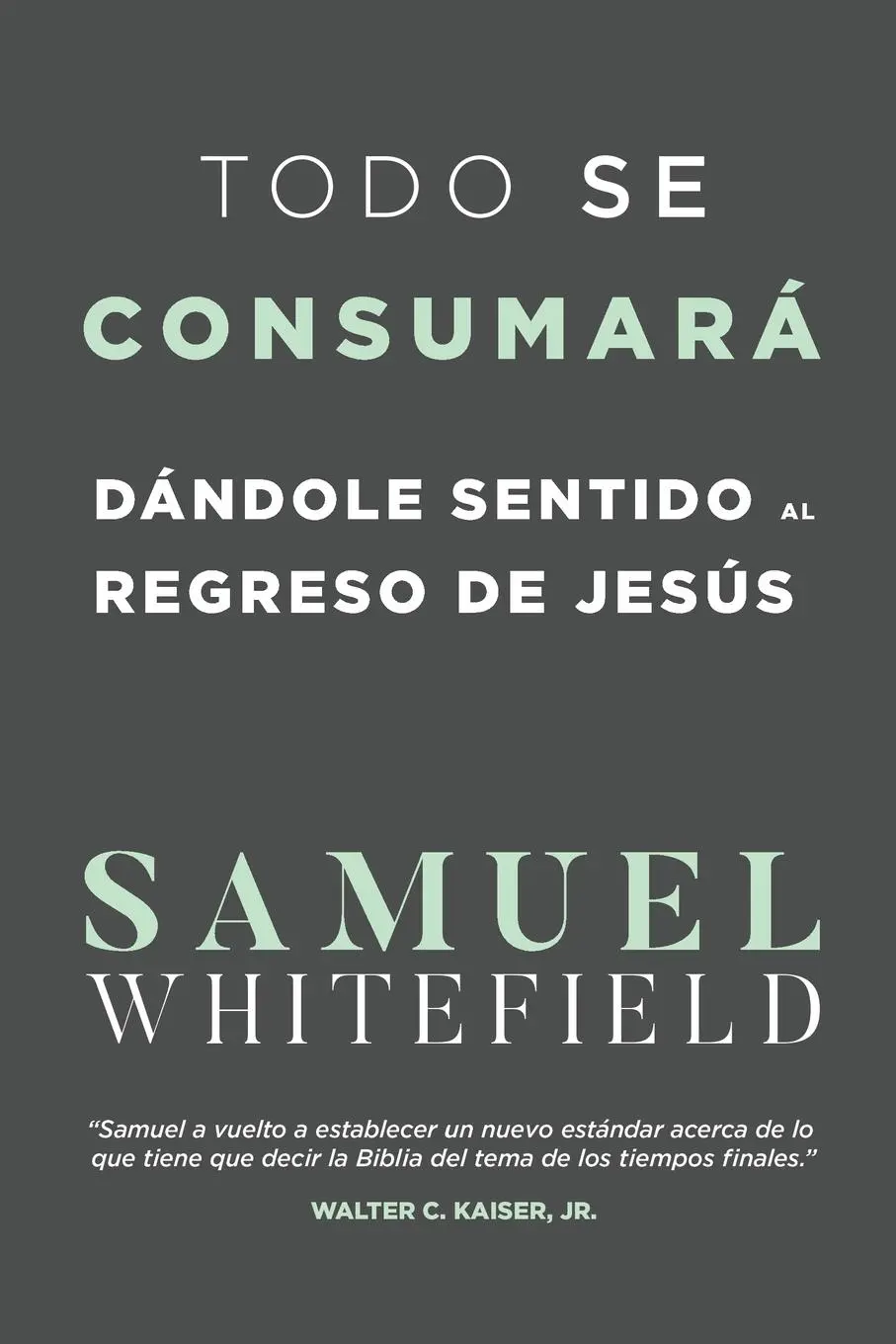 Cover: 9798987192320 | Todo se consumara¿ | Samuel Whitefield | Taschenbuch | Spanisch | 2022