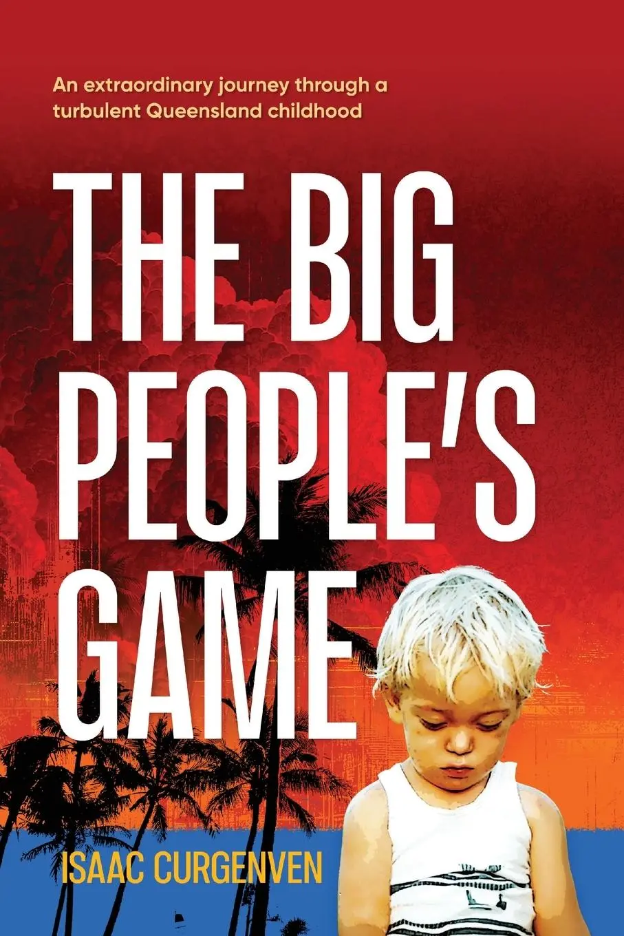 Cover: 9780648622420 | The Big People's Game | Isaac Curgenven | Taschenbuch | Englisch