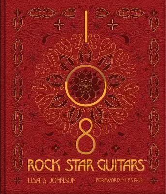 Cover: 9781495072420 | 108 Rock Star Guitars | Lisa S Johnson | Buch | Gebunden | Englisch