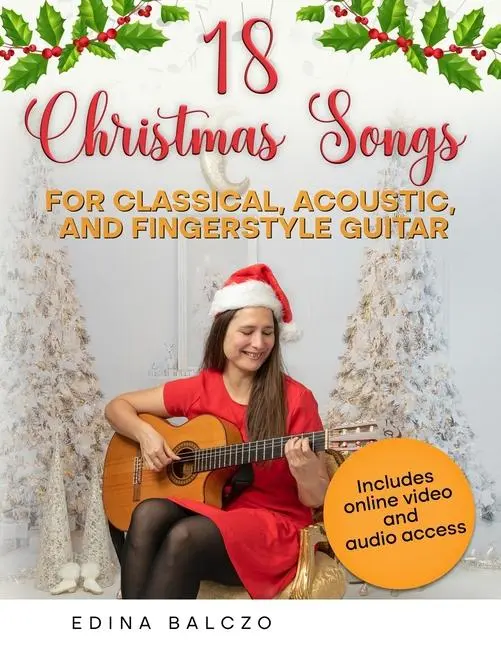 Cover: 9781805172420 | 18 Christmas Songs for Classical, Acoustic, and Fingerstyle Guitar