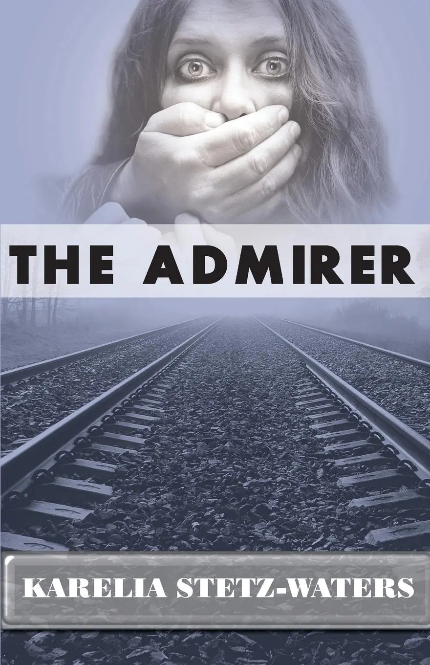 Cover: 9781939062420 | The Admirer | Karelia Stetz-Waters | Taschenbuch | Englisch | 2013