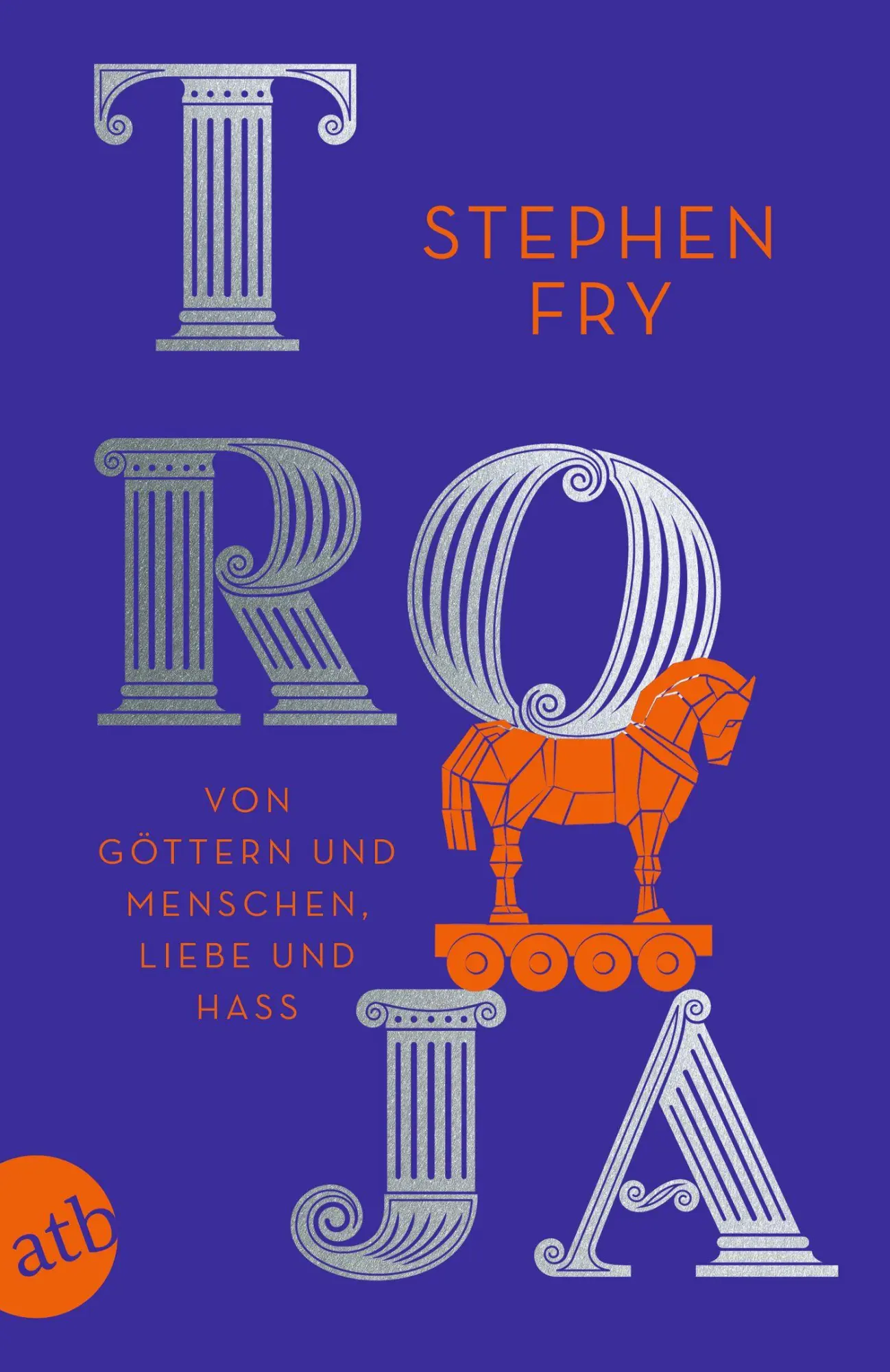 Cover: 9783746642420 | Troja | Von Göttern und Menschen, Liebe und Hass | Stephen Fry | Buch