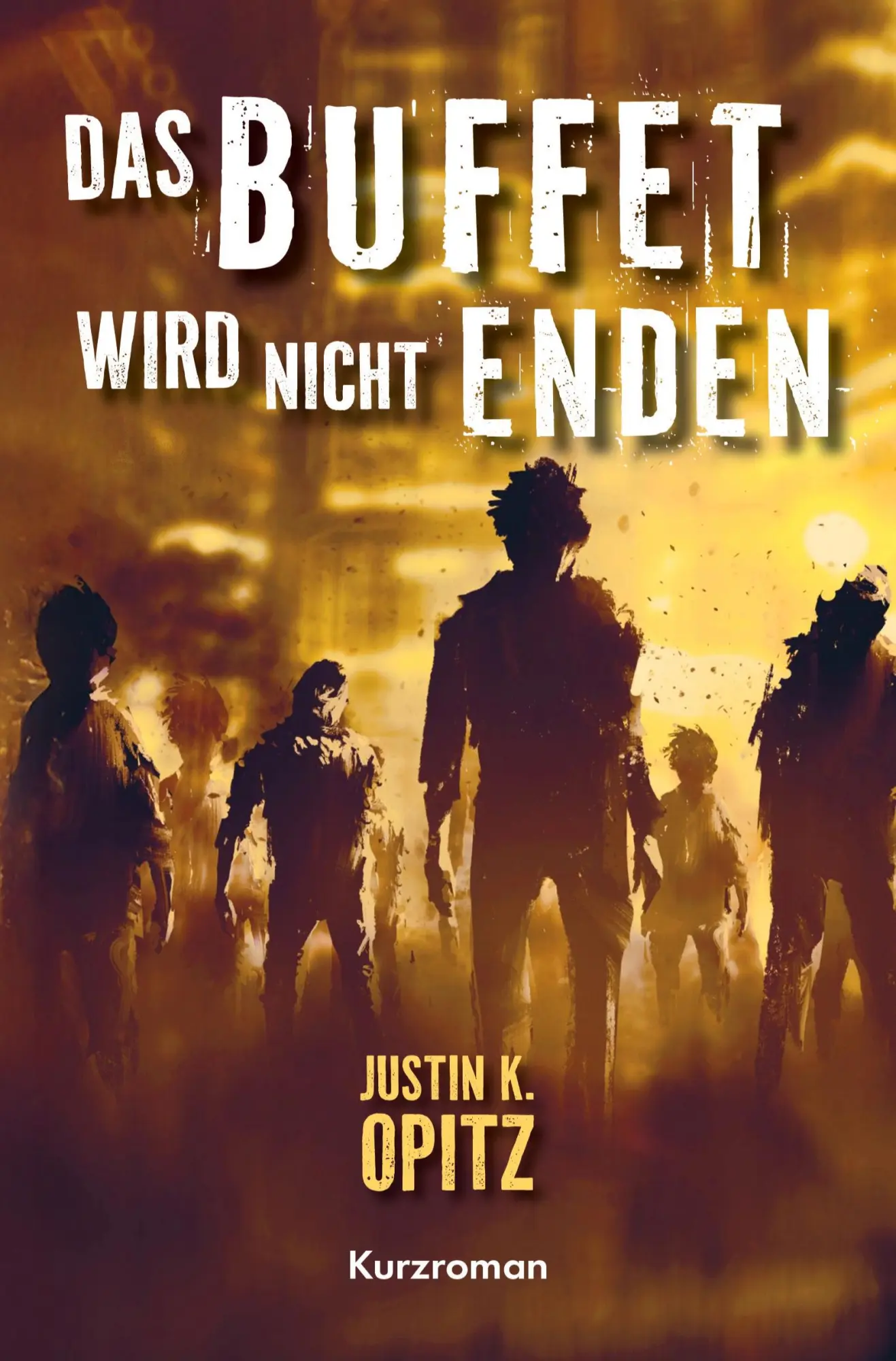 Cover: 9783819452420 | Das Buffet wird nicht enden | Justin K. Opitz | Taschenbuch | Buffet