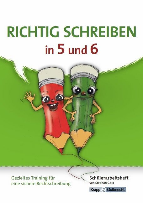Cover: 9783946482420 | Richtig schreiben in 5 und 6 - Schülerarbeitsheft | Stephan Gora