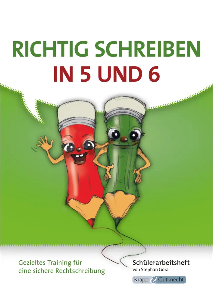 Cover: 9783946482420 | Richtig schreiben in 5 und 6 - Schülerarbeitsheft | Stephan Gora