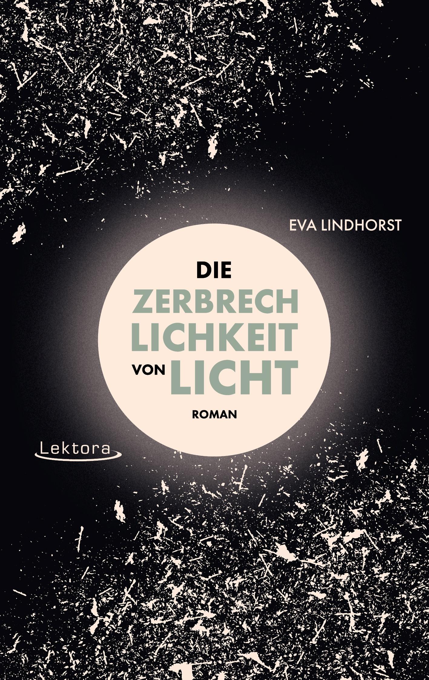 Cover: 9783954612420 | Die Zerbrechlichkeit von Licht | Eva Lindhorst | Taschenbuch | 336 S.