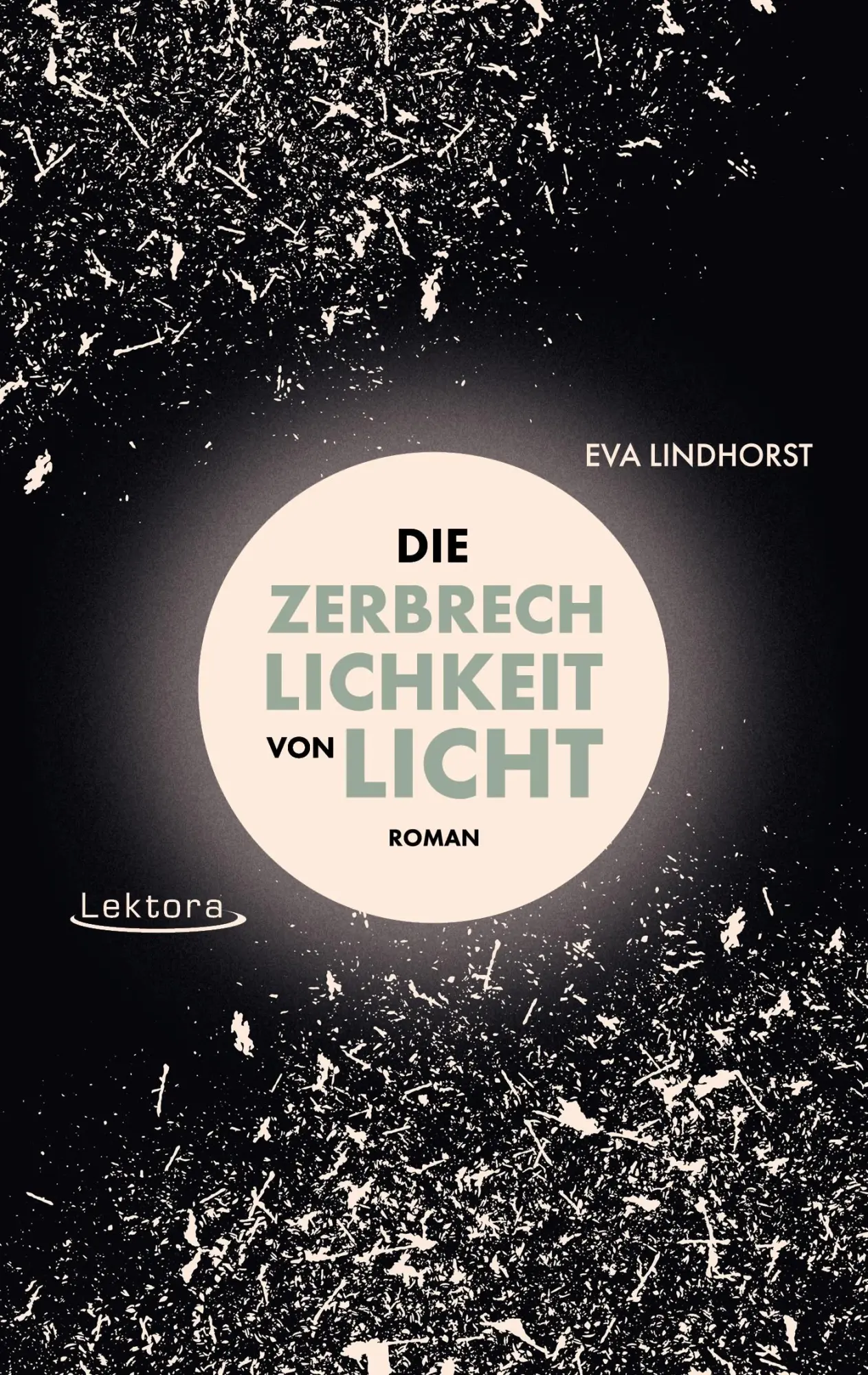 Cover: 9783954612420 | Die Zerbrechlichkeit von Licht | Eva Lindhorst | Taschenbuch | 336 S.