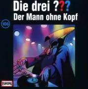 Cover: 743219432520 | 106/Der Mann ohne Kopf | Die Drei ??? | Audio-CD | CD | Deutsch | 2002