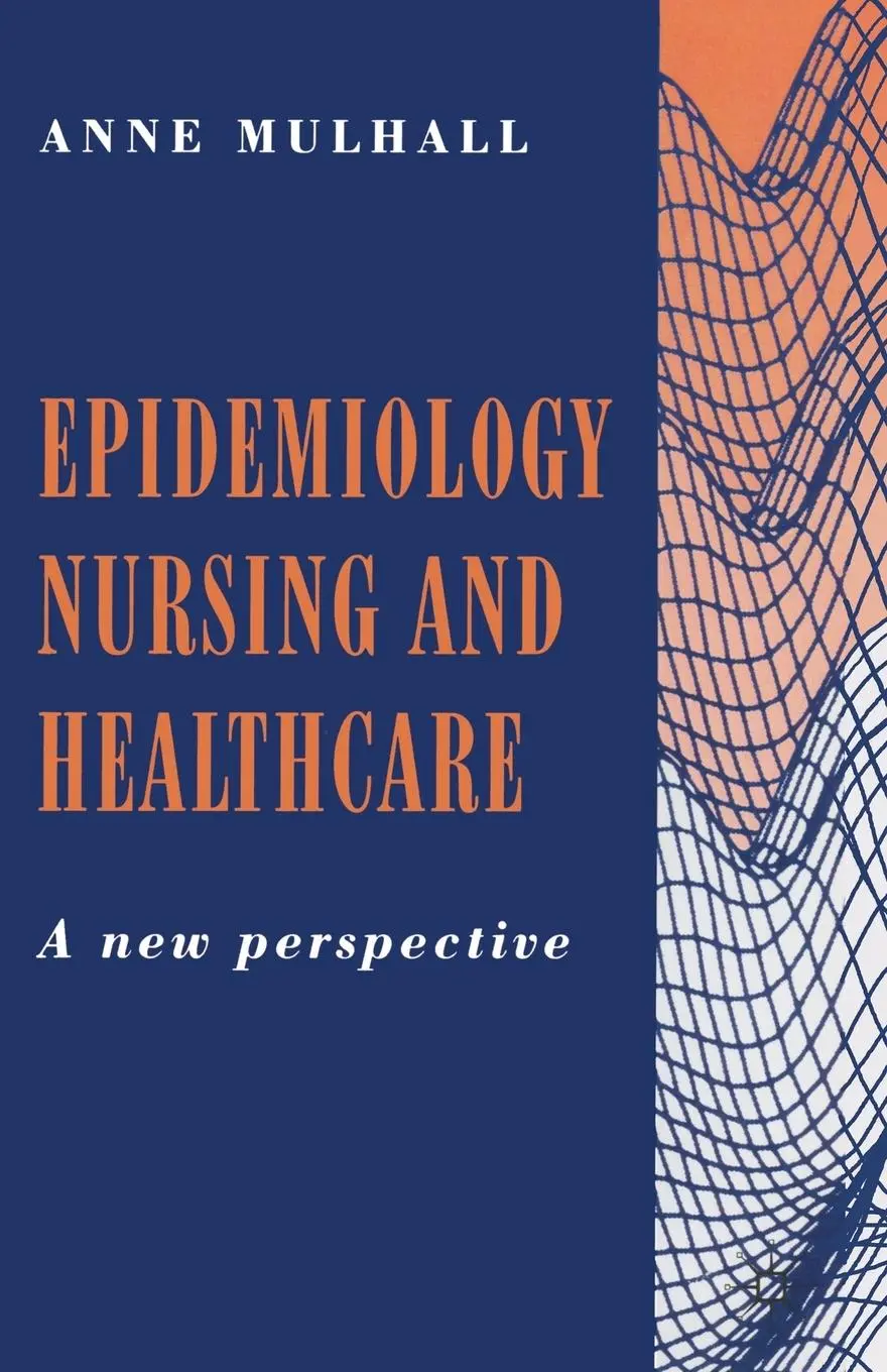 Cover: 9780333622520 | Epidemiology, Nursing and Healthcare | A New Perspective | Mulhall