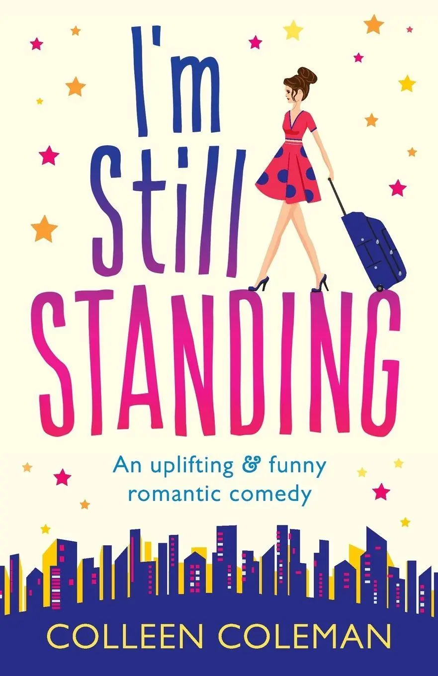 Cover: 9781786812520 | I'm Still Standing | A feel good, laugh out loud romantic comedy