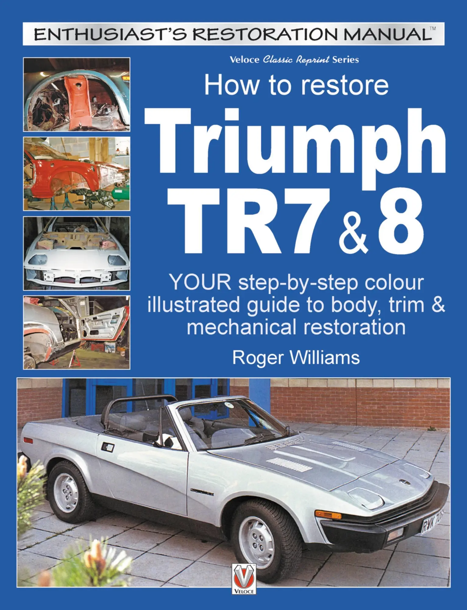 Cover: 9781787112520 | How To Restore Triumph TR7 &amp; 8 | Roger Williams | Taschenbuch | Veloce