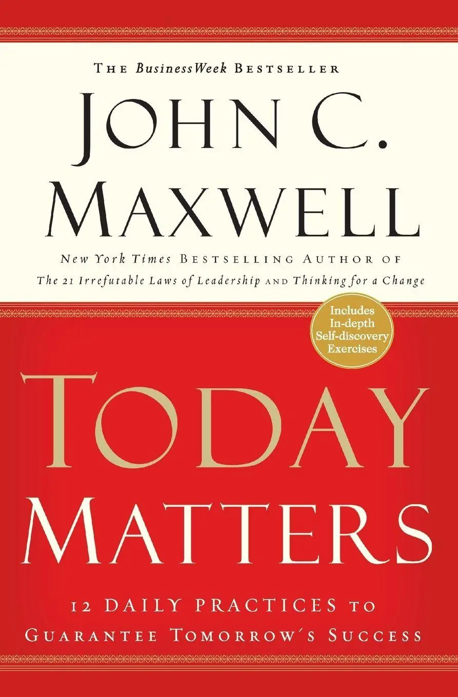 Cover: 9781931722520 | Today Matters | 12 Daily Practices to Guarantee Tomorrow's Success