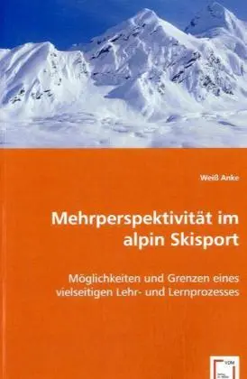 Cover: 9783639022520 | Mehrperspektivität im alpin Skisport | Weiß Anke | Taschenbuch