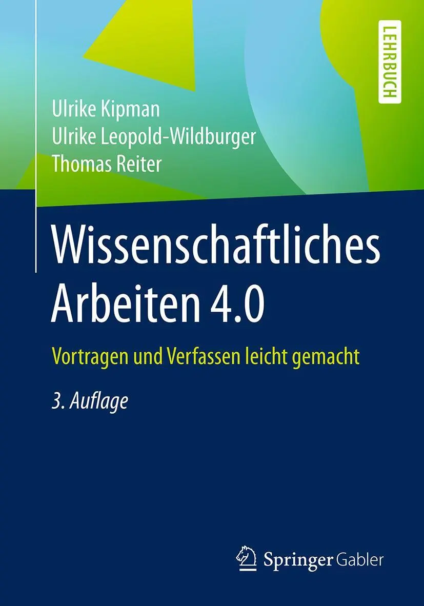 Cover: 9783662552520 | Wissenschaftliches Arbeiten 4.0 | Ulrike Kipman (u. a.) | Taschenbuch