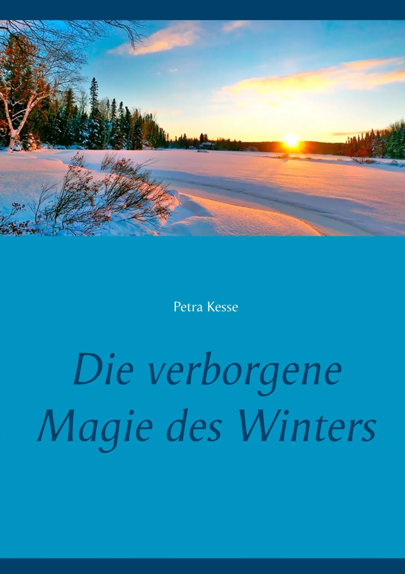 Cover: 9783750422520 | Die verborgene Magie des Winters | Petra Kesse | Taschenbuch | 72 S.