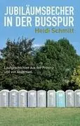 Cover: 9783848222520 | Jubiläumsbecher in der Busspur | Heidi Schmitt | Taschenbuch | 180 S.