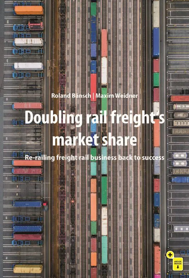 Cover: 9783962452520 | Doubling Rail Freight's Market Share | Roland Bänsch (u. a.) | Buch