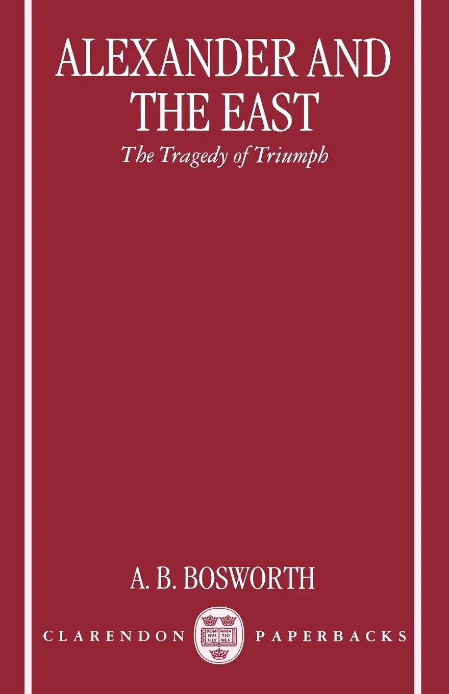 Cover: 9780198152620 | Alexander and the East | The Tragedy of Triumph | Bosworth | Buch