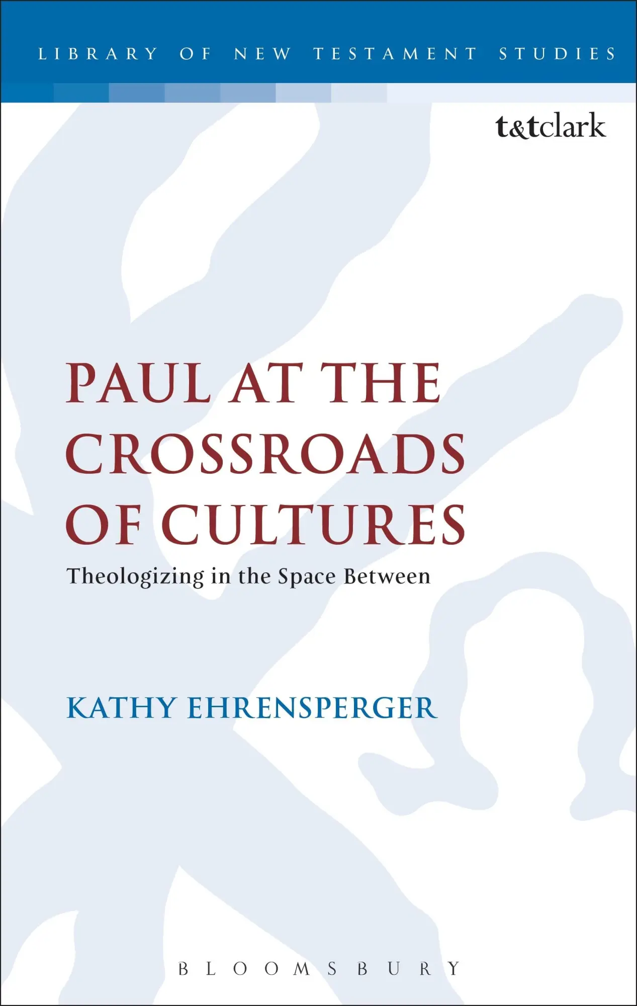Cover: 9780567662620 | Paul at the Crossroads of Cultures | Kathy Ehrensperger | Taschenbuch