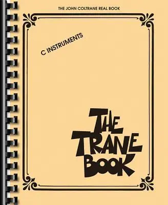 Cover: 9781458422620 | The Trane Book: The John Coltrane Real Book | John Coltrane | Buch