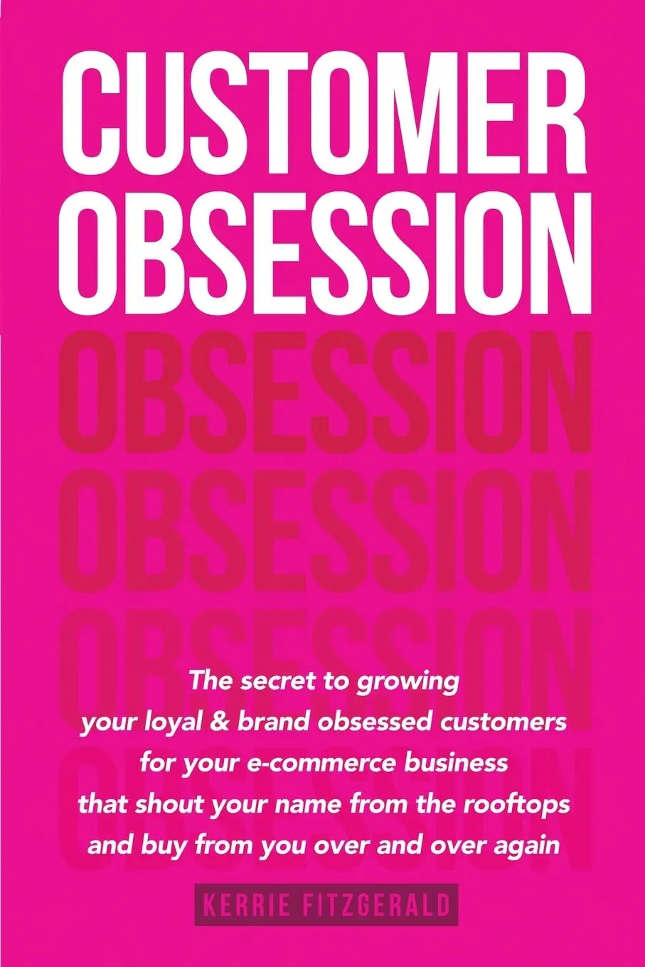 Cover: 9781737772620 | Customer Obsession | Kerrie Fitzgerald | Taschenbuch | Englisch | 2023