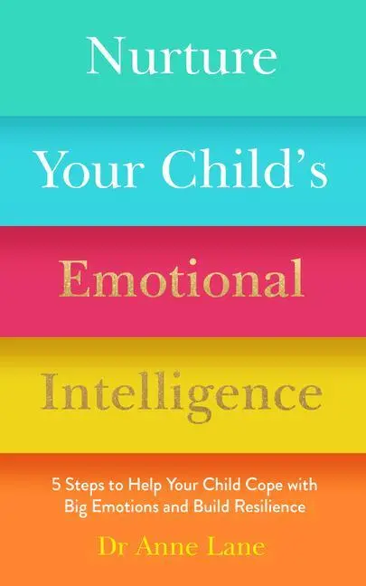 Cover: 9781789562620 | Nurture Your Child's Emotional Intelligence | Anne Lane | Taschenbuch