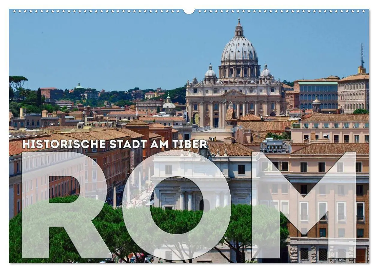 Cover: 9783516182620 | Historische Stadt am Tiber ROM (Wandkalender 2026 DIN A2 quer),...