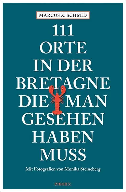 Cover: 9783740822620 | 111 Orte in der Bretagne, die man gesehen haben muss | Reiseführer