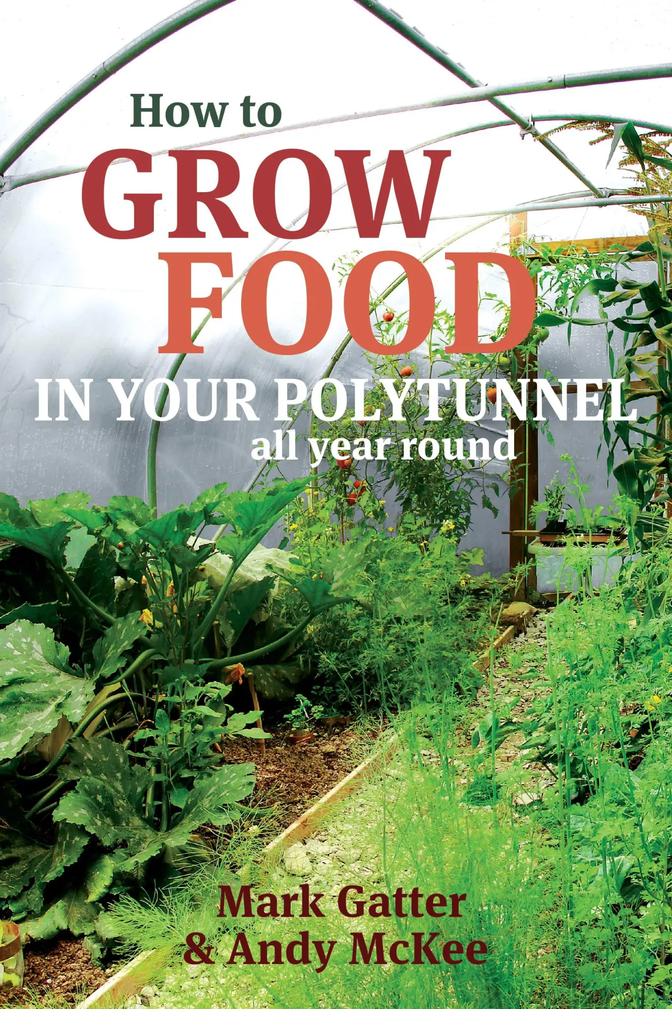 Cover: 9781900322720 | How to Grow Food in Your Polytunnel | All year round | Gatter (u. a.)