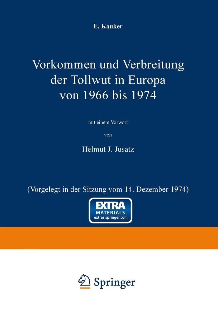 Vorkommen und Verbreitung der Tollwut in Europa von 1966 - 1974: Vorgelegt in der Sitzung vom 14. Dezember 1974 (Sitzungsberichte der Heidelberger Akademie der Wissenschaften, 1975 / 2)