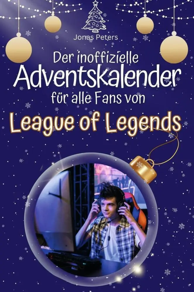 Cover: 9783759102720 | Der inoffizielle Adventskalender für alle Fans von League of Legends