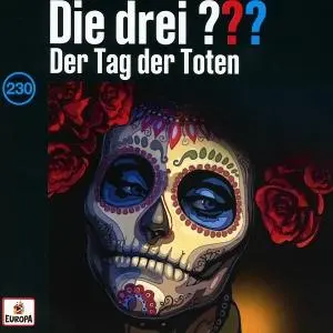 Cover: 196588412820 | Die drei ??? 230: Der Tag der Toten (Fragezeichen) | Die drei ??? | CD Cover: 196588412820 | Die drei ??? 230: Der Tag der Toten (Fragezeichen) | Die drei ??? | CD