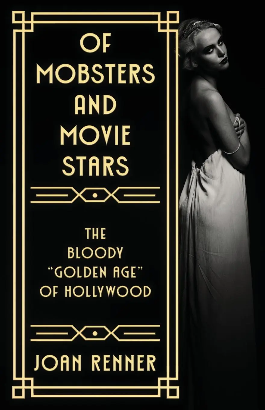 Cover: 9781960332820 | OF MOBSTERS AND MOVIE STARS | The Bloody "Golden Age" of Hollywood