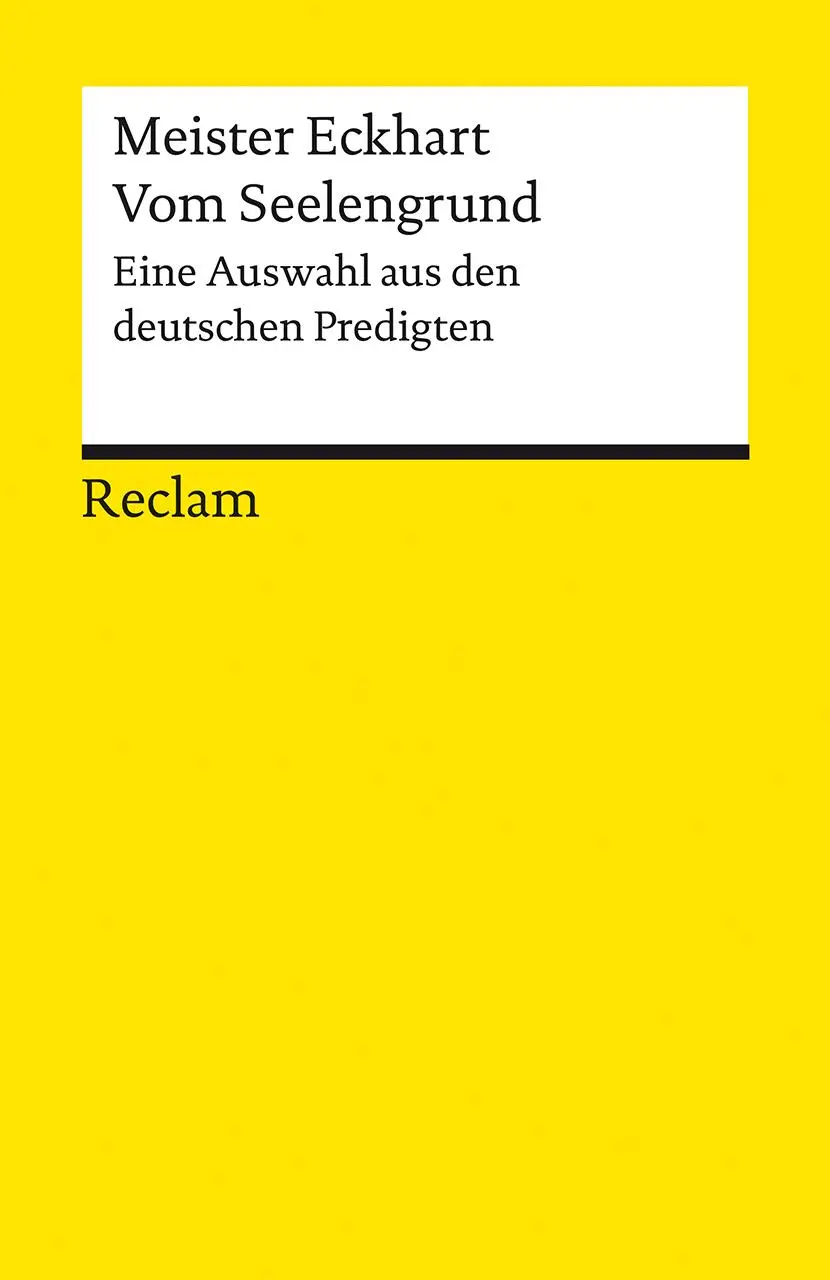 Cover: 9783150142820 | Vom Seelengrund. Eine Auswahl aus den deutschen Predigten | Eckhart