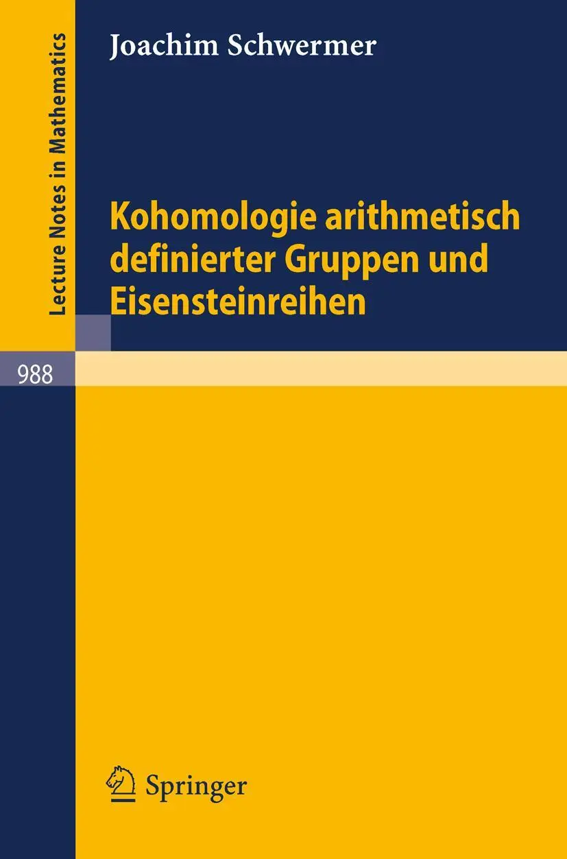 Cover: 9783540122920 | Kohomologie arithmetisch definierter Gruppen und Eisensteinreihen