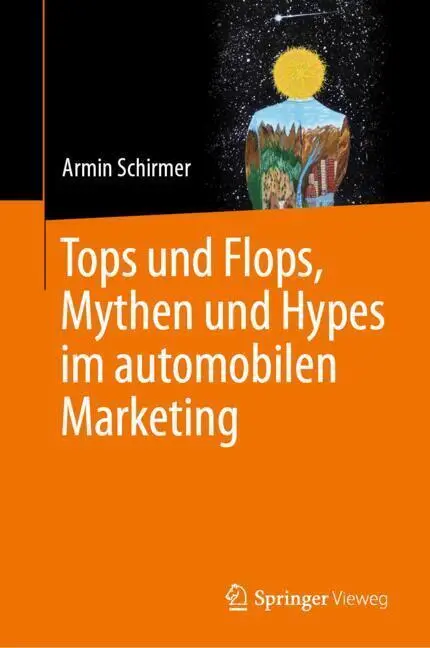Cover: 9783662682920 | Tops und Flops, Mythen und Hypes im automobilen Marketing | Schirmer
