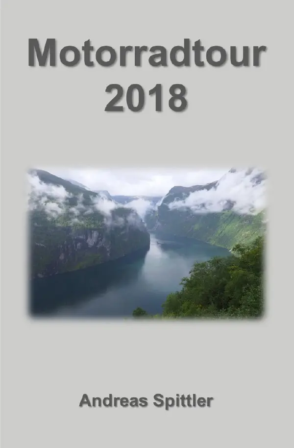 Cover: 9783746762920 | Motorradtour 2018 | Andreas Spittler | Taschenbuch | 192 S. | Deutsch