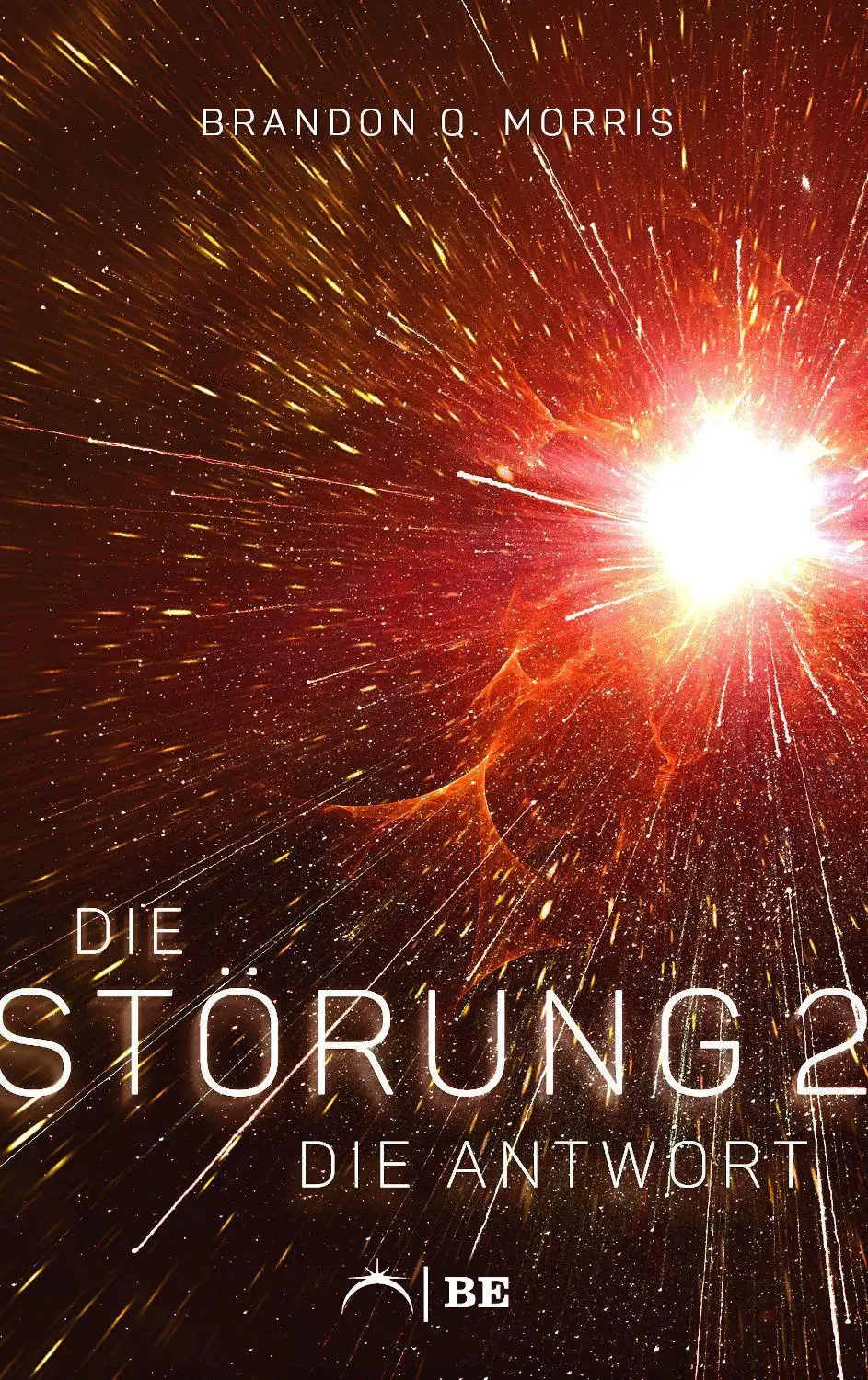 Cover: 9783963572920 | Die Störung 2 | Die Antwort | Brandon Q. Morris | Taschenbuch | 380 S.