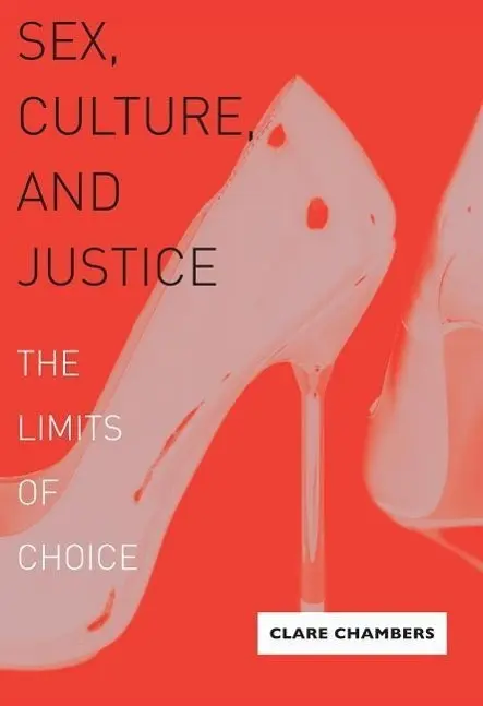 Cover: 9780271033020 | Sex, Culture, and Justice – The Limits of Choice | Clare Chambers