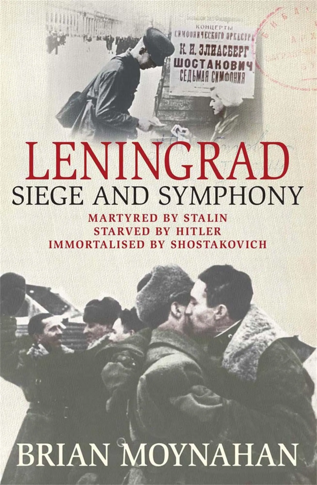 Cover: 9780857383020 | Leningrad | Siege and Symphony | Brian Moynahan | Taschenbuch | 2014