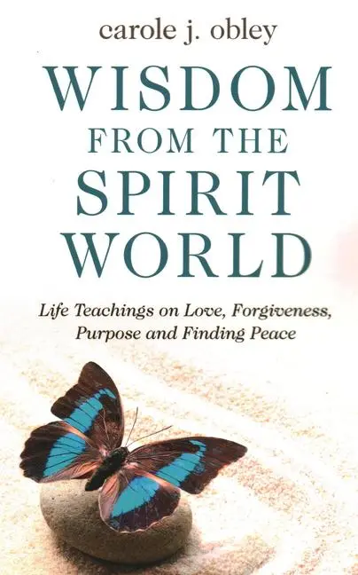 Cover: 9781789043020 | Wisdom from the Spirit World: Life Teachings on Love, Forgiveness,...