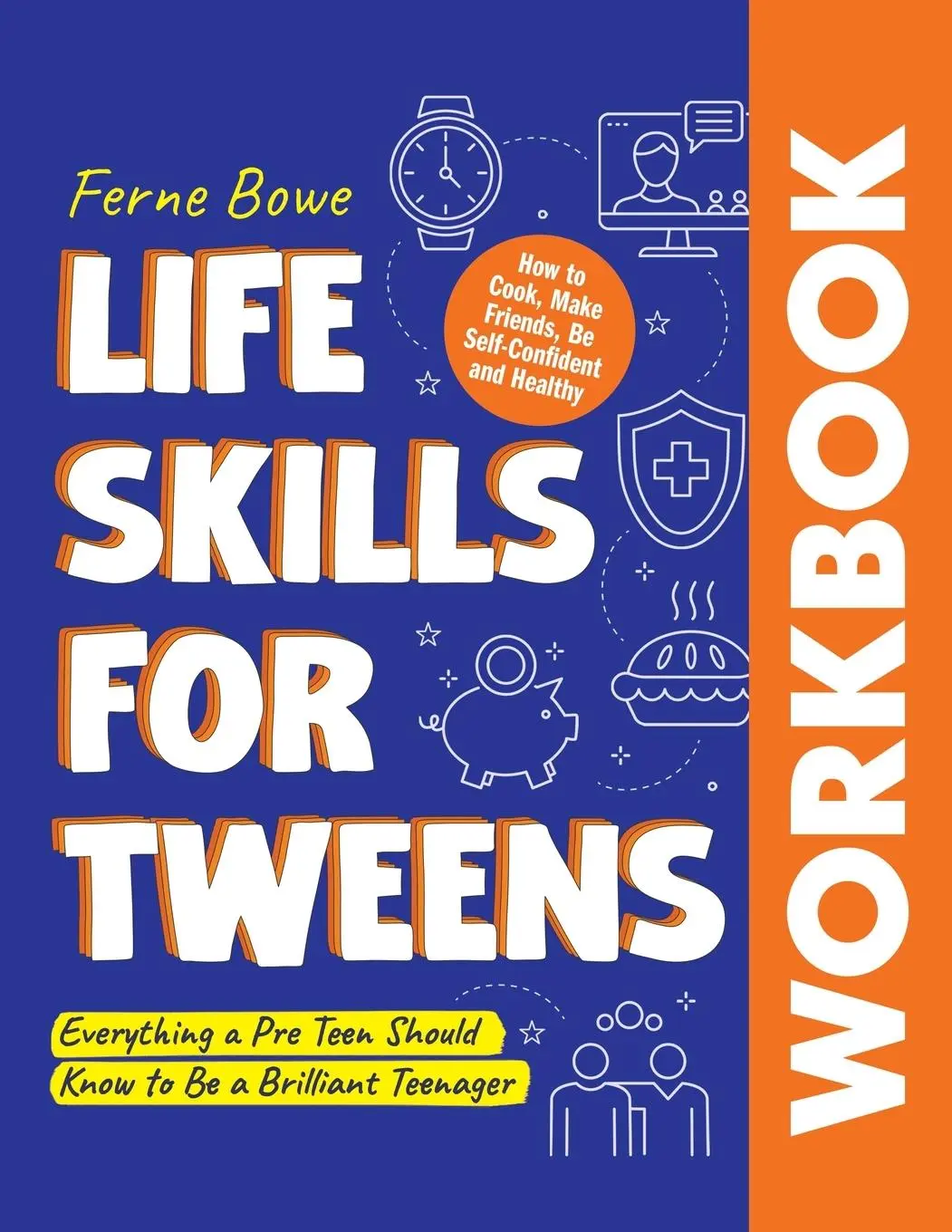 Cover: 9781915833020 | Life Skills for Tweens WORKBOOK | Ferne Bowe | Taschenbuch | Englisch