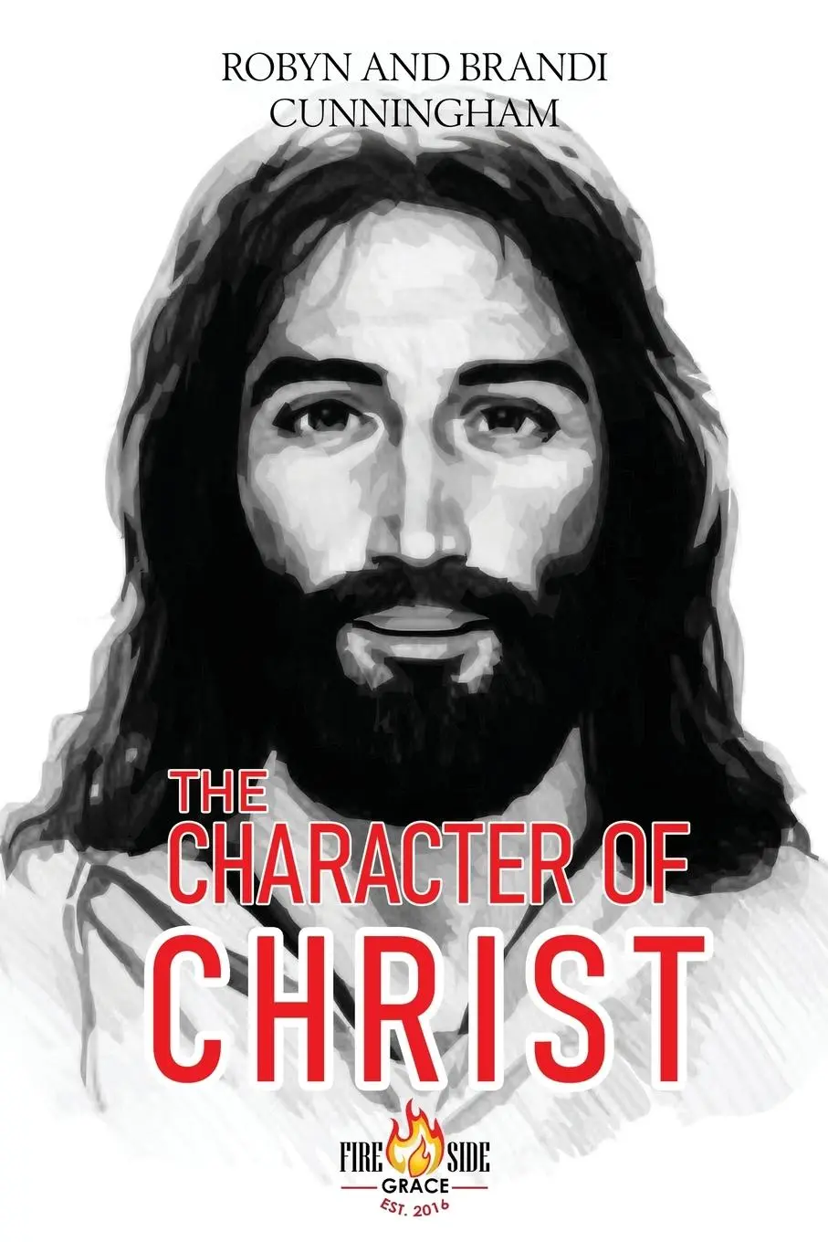 Cover: 9781953143020 | The Character of Christ | Robyn And Brandi Cunningham | Taschenbuch