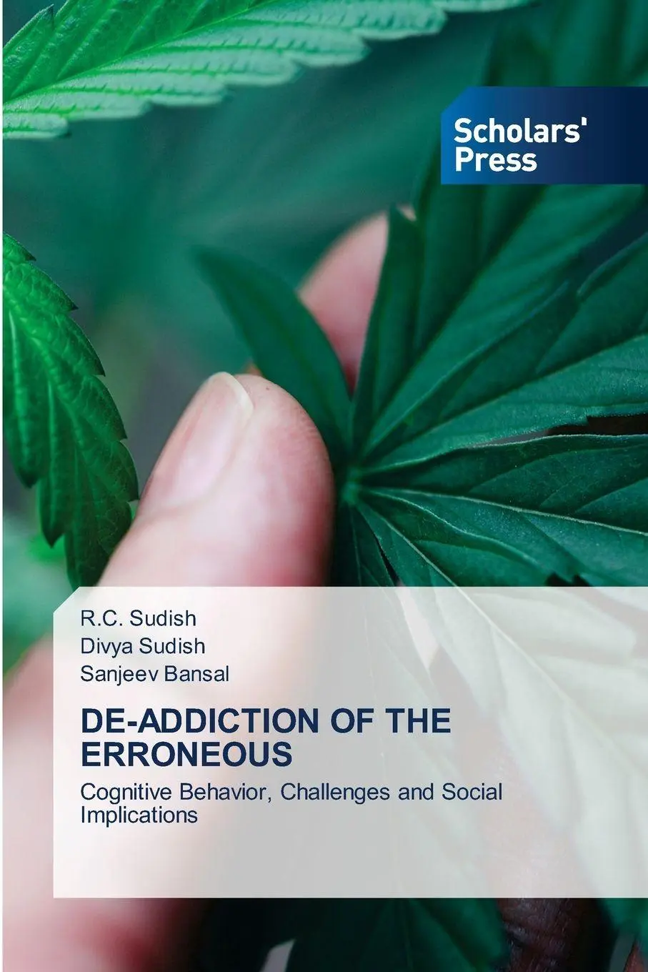 DE-ADDICTION OF THE ERRONEOUS: Cognitive Behavior, Challenges and Social Implications